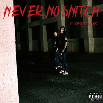 Never No Snitch (feat. Kwon Ki Baek) by Maddoaeji