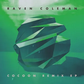 Cocoon Remix EP by Raven Coleman