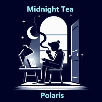 Midnight Tea by Polaris