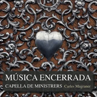 Música Encerrada by Capella de Ministrers