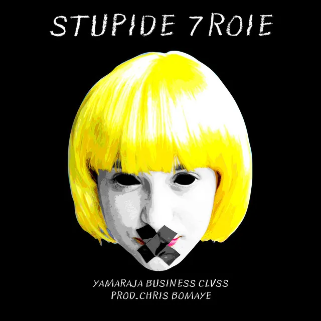 Stupide 7roie