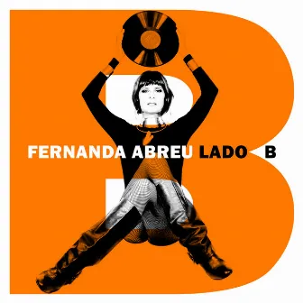 Fernanda Abreu: Lado B by Fernanda Abreu