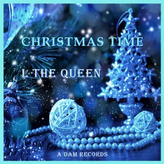 Christmas Time by L THE QUEEN