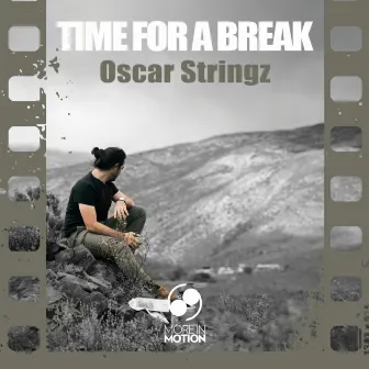 Time for a Break by Oscar Stringz