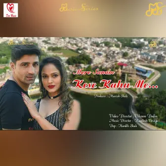 Mere Sanam Kese Kahu Me by Paresh Parmar