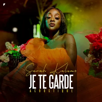 Je te garde (Acoustique) by Sarah Kalume