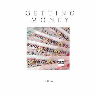 Getting Money by GBM