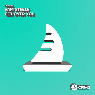 Get Over You by Sam Steele