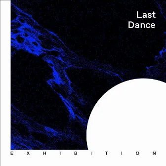 Last Dance by Exhibition