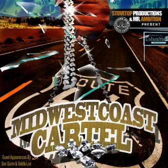 Midwestcoast Cartel. by Mr. Ambition