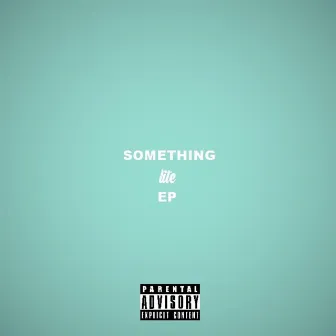 Something Lite EP by Steven Jame$