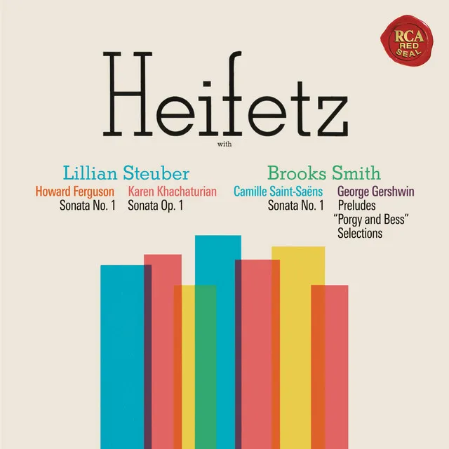 Ferguson: Sonata No. 1 in D Minor, Op. 2 - Khatchaturian: Sonata in G Minor, Op. 1 - Saint-Saëns: Sonata No. 1, Op. 75 - Gershwin: 3 Preludes & Porgy and Bess Selections (Heifetz Remastered)