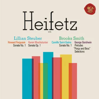 Ferguson: Sonata No. 1 in D Minor, Op. 2 - Khatchaturian: Sonata in G Minor, Op. 1 - Saint-Saëns: Sonata No. 1, Op. 75 - Gershwin: 3 Preludes & Porgy and Bess Selections (Heifetz Remastered) by Brooks Smith