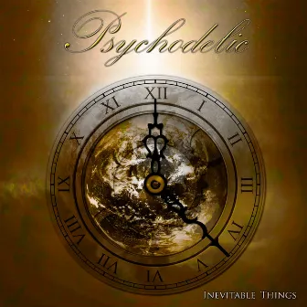 Inevitable Things by Psychodelic