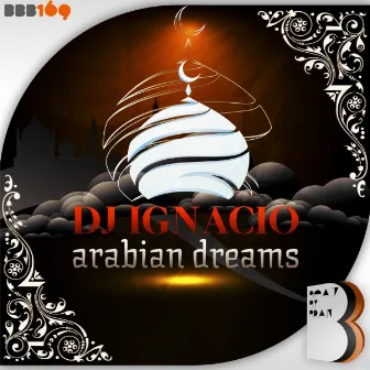 Arabian Dreams by DJ Ignacio