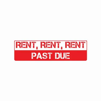 Rent, Rent, Rent: Past Due by Queen of the Ratchet Chorus