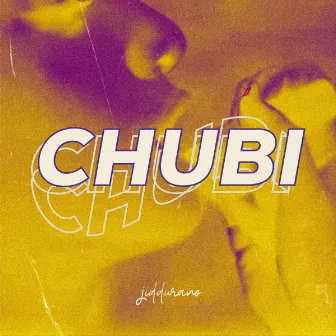 CHUBI by Jid Durano