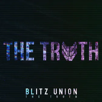 The Truth by Blitz Union