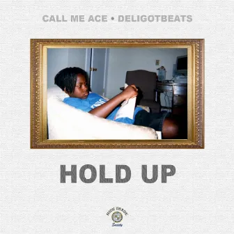 Hold Up by DeliGotBeats