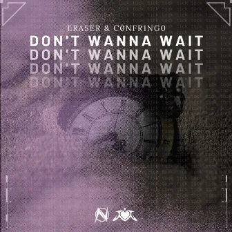 Don't Wanna Wait by C0NFR1NG0