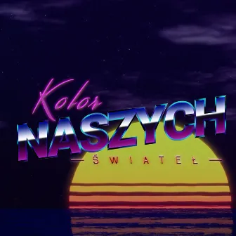 Kolor Naszych Świateł by barvinsky