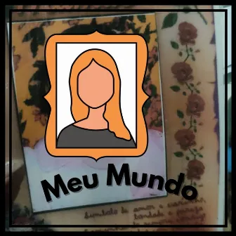 Meu Mundo by Guih