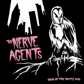 Days Of The White Owl by The Nerve Agents