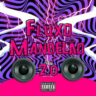 FLUXO MANDELÃO 2.0 by DJ MANDELINHO