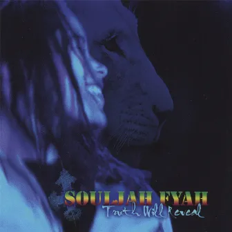 Truth Will Reveal by Souljah Fyah