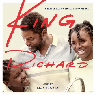 King Richard (Original Motion Picture Soundtrack) by Kris Bowers