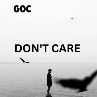 DON'T CARE by GOC