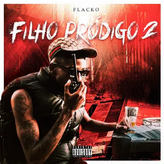 FILHO PRÓDIGO 2 by Flacko