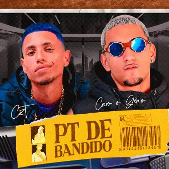 Pt de Bandido by CAIO O GÊNIO