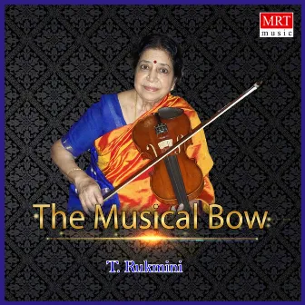 The Musical Bow by T. Rukmini