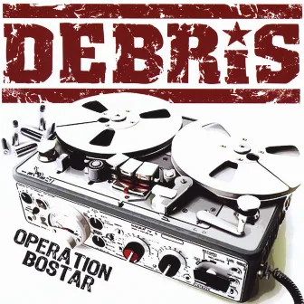 Operation Bostar by Debris