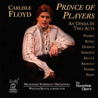 Carlisle Floyd: Prince of Players by Alexander Dobson