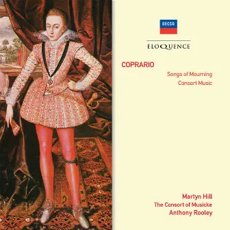 Coprario: Songs Of Mourning; Consort Music by John Coprario