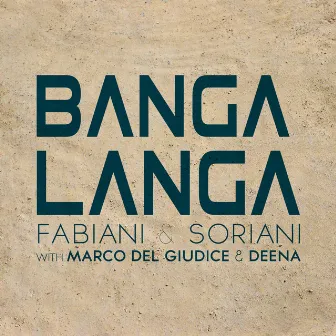 Banga Langa by Soriani