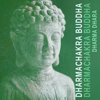 Dharmachakra Buddha by Dharma Dhara