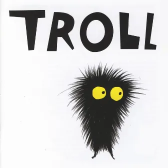 Troll by Trond Brænne