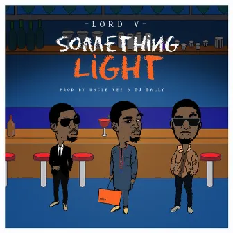 Something Light by Lord Vino