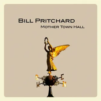 Mother Town Hall by Bill Pritchard