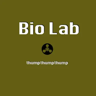 Thumpthumpthump by Biolab