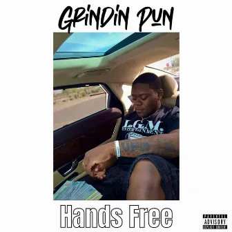 Hands Free by Grindin Pun