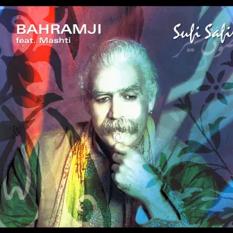 Sufi Safir by Bahramji