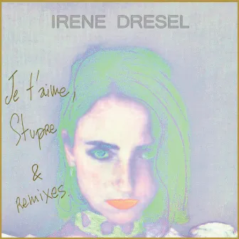 Stupre EP by Irène Drésel