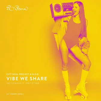 Vibe We Share by B.O.D