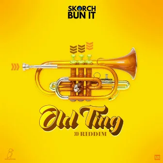 Old Ting Riddim by Skorch Bun It