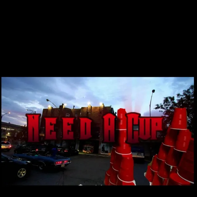 Need A Cup - Radio Edit