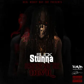 Dancing with the Devil by Slick Stunna